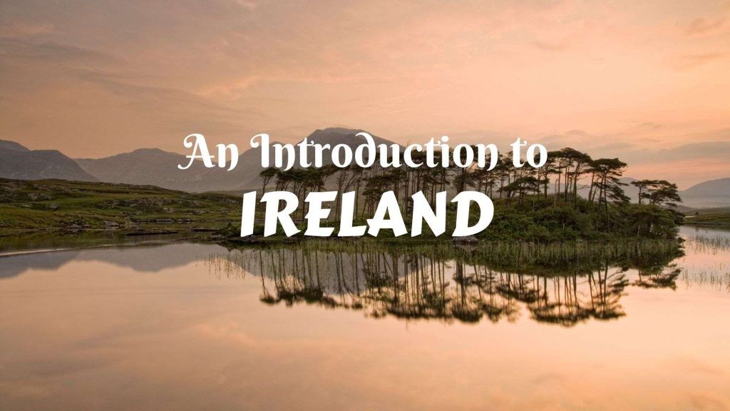 Introduction to Ireland