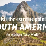 To visit the extreme points of South America- the southern "New World"