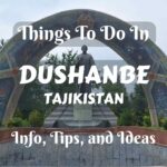 Things to do in Dushanbe, Tajikistan- info, tips and ideas