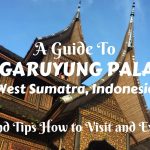 A guide to Pagaruyung Palace, Indonesia- facts and tips how to visit and explore it