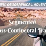 Segmented Cross-Continental Travel- an epic geographical adventure