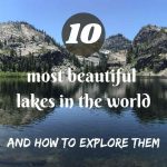 The 10 most beautiful lakes in the world and how to explore them