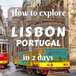 How to Explore Lisbon, Portugal in 2 Days
