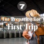 7 Tips For Preparing For Your First Trip