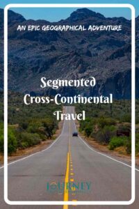 Basic useful tips and details about what is a segmented cross-continental travel and how to plan such an adventure.