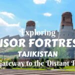 Exploring Hisor Fortress, Tajikistan- a Gateway to the Distant Past