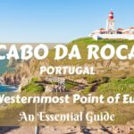 Cabo da Roca: The Westernmost Point of Eurasia – An Essential Guide
