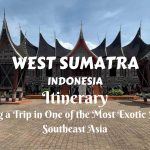 West Sumatra Itinerary- planning a trip in one of the most exotic areas in Southeast Asia