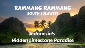 Rammang Rammang, South Sulawesi: Indonesia’s Hidden Limestone Paradise