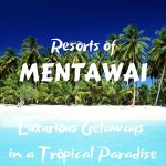 Resorts of Mentawai- Luxurious Getaways in a Tropical Paradise
