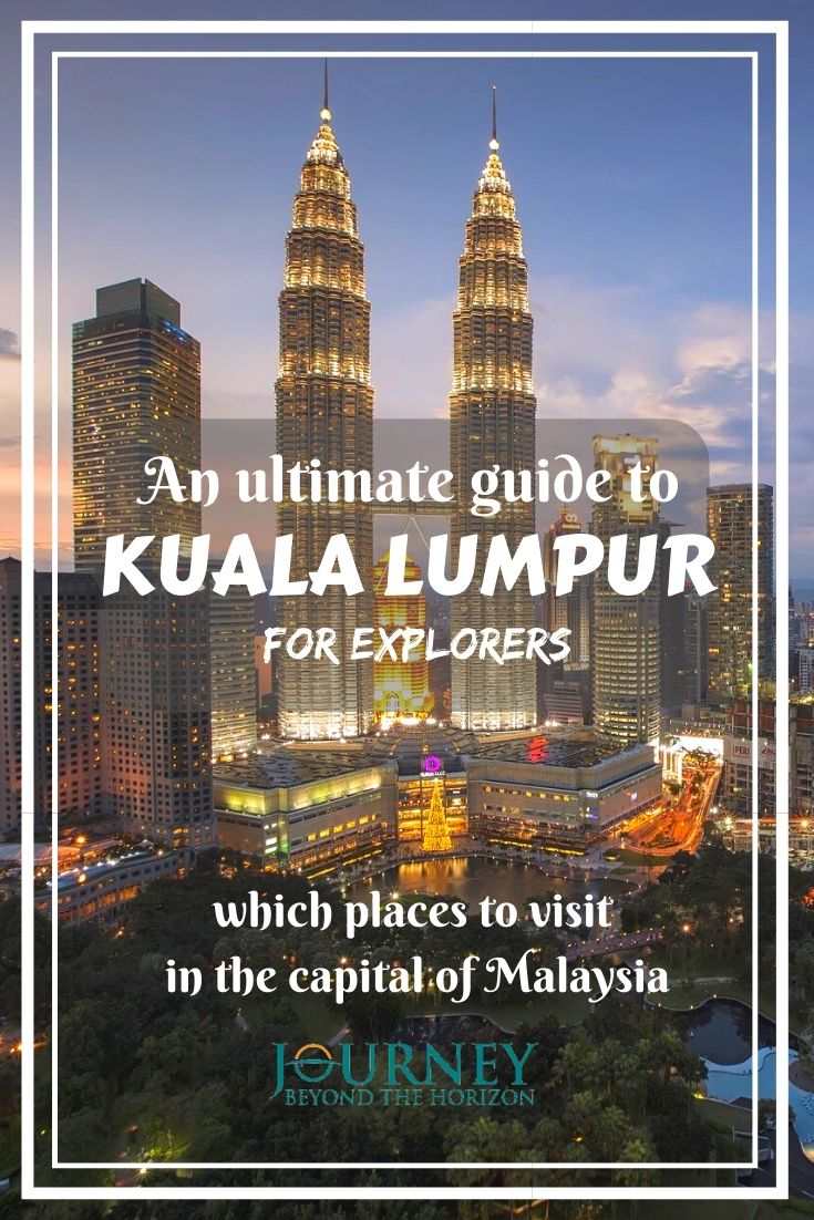 Make a journey to the capital of Malaysia, Kuala Lumpur! Choose the places to visit in this city and build your Kuala Lumpur itinerary!