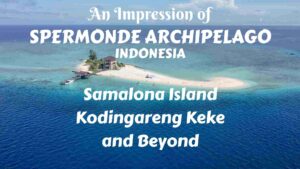 An Impression of Spermonde Archipelago, Indonesia: Samalona Island, Kodingareng Keke, and Beyond