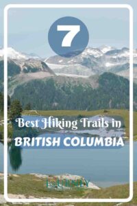 This is a short guide about the best hiking trails in British Columbia, including basic info and some useful tips.