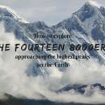 The fourteen 8000ers are the most challenging dream of every mountain lover. But reaching their summit is not for everyone. However, you can go and explore them by trekking. Approach Everest, K2, Kangchenjunga, Annapurna and all the other highest peaks in the Himalayas and on the Earth!