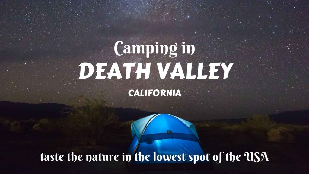 Camping in Death Valley- taste the nature in the lowest spot of the USA