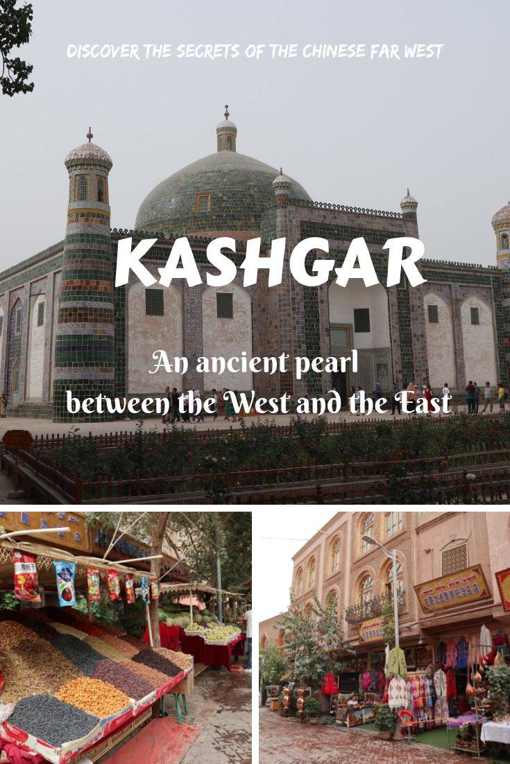 Let's make a journey to Kashgar, one of the westernmost cities in the Xinjiang Uyghur Autonomous Region of China- an ancient pearl on the Silk Road, between the West and the East!