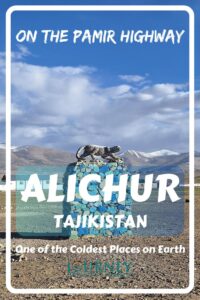 This is a guide to Alichur, one of the coldest places on Earth, an important destination on the epic Pamir Highway in Tajikistan.