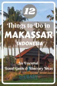 Discover the best things to do in Makassar, South Sulawesi! This is an ultimate guide to the city, with all the info and tips you need.