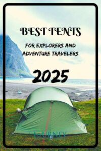 Check out the best tents for explorers and adventure travelers in 2025- tents for various geographic zones and weather conditions!