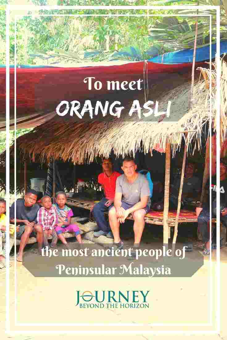 How to meet Orang Asli- the most ancient aboriginal people of Peninsular Malaysia