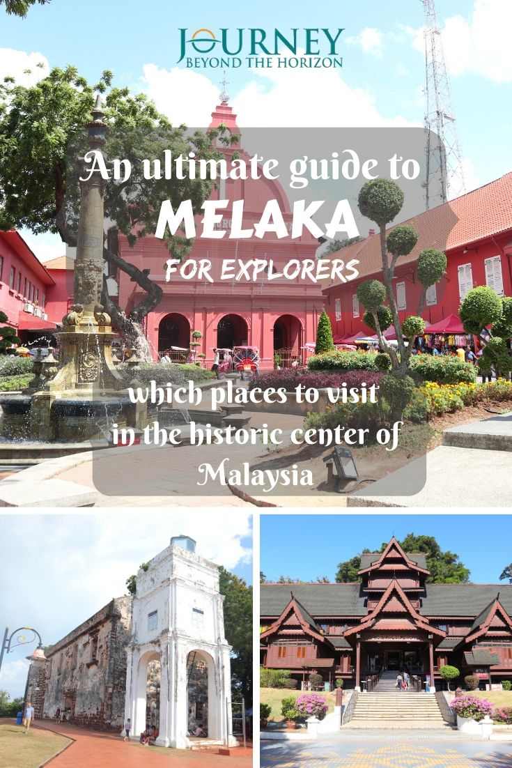 An ultimate guide to Melaka (Malacca) for explorers- which places to visit in the historical center of Malaysia!