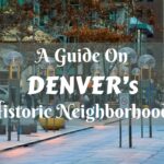 A Guide On Denver's Historic Neighborhoods