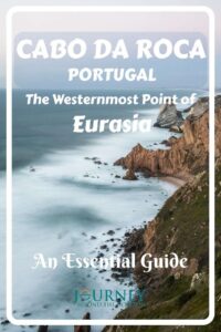 Learn how to get to Cabo da Roca, Europe's stunning westernmost point. Discover what to see, do, & tips for your epic Eurasia journey!