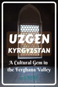 Traveling between southern Kyrgyzstan and rest of the country without border crossing passes Uzgen- a cultural gem you should explore.