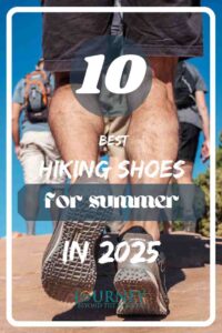 A guide about the best hiking shoes for summer in 2025. Make your choice among the 10 best of them, according to your preferences!