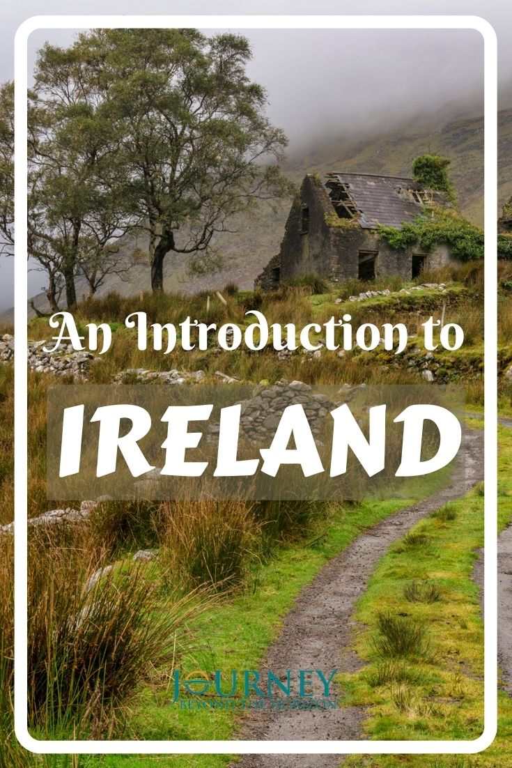 A general introduction to Ireland- geography, history, culture, and interesting places to visit in the island.