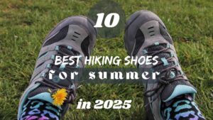 The 10 best hiking shoes for summer in 2025